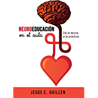 Neuroeducación en el aula: De la teoría a la práctica